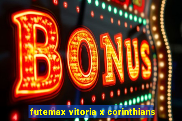 futemax vitoria x corinthians